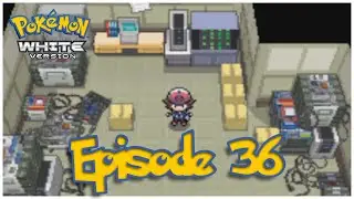 Let's Play Pok&eacute;mon White - Episode 36: 
