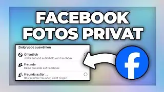 Facebook Fotos privat einstellen - Anleitung