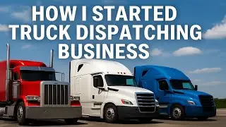 How I started Truck Dispatching Business in 2023 - Szdipsatching LLC
