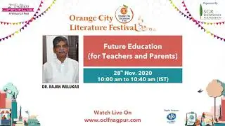 An eminent academician Dr. Rajan Welukar discussing about &ldquo;Future Education&rdquo; | OCLF 2020