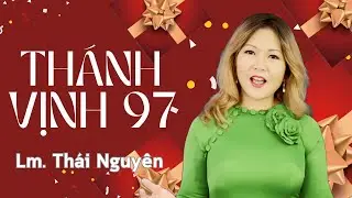 Thánh Vịnh 97 - Đáp Ca Lễ Giáng Sinh Ban Ngày | Lm. Thái Nguyên | Thanh Vân #dapca #thainguyen