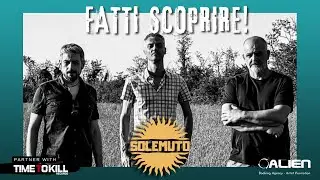 FATTI SCOPRIRE! | SoleMuto