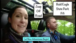 Jeep Off Road: Pennsylvania Scamp Road Trip: Bald Eagle State Park Rustic Camping in the RAIN: LNAB