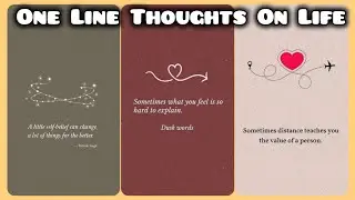 Beautiful One Line Thoughts For Life/One Line Quotes/One line whatsapp status