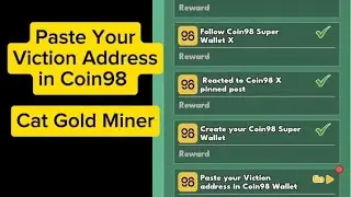 Paste your viction address in coin98 wallet | Cat Gold Miner Quest