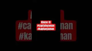 Abone Ol #captainyaman #kaptanyaman #shorts #keşfet #keşfetbeni&ouml;ne&ccedil;ıkar #youtube