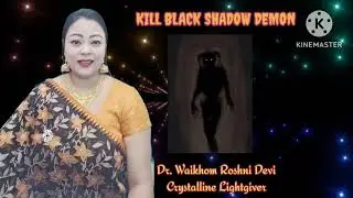 Killing black shadow demon with light language