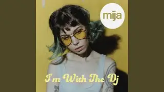 I'm With The DJ