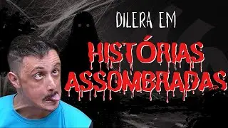 Bate Papo Semanal - A hist&oacute;ria assombradas do Dilera