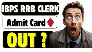 📢 IBPS RRB CLERK ADMIT CARD OUT 🔥 Good News 💯