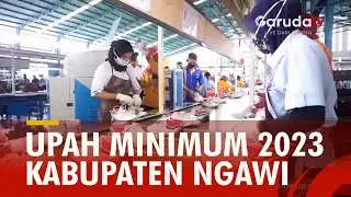 Ini Besaran Upah Minimum Kabupaten Ngawi 2023
