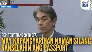 FULL - Rep. Toby Tiangco demands immediate cancellation of Zaldy Co&rsquo;s passport | GMA Integrated News