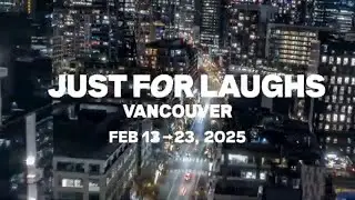 Recap of Just For Laughs VANCOUVER 2025