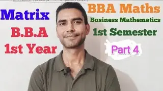 BBA Business Mathematics : Matix part 4