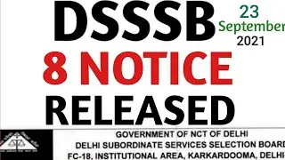 DSSSB 8 NOTICE RELEASED, DSSSB ONLINE EXAM, DSSSB RECRUITMENT, DSSSB 2020 & 2021, DSSSB EXAM DATE,
