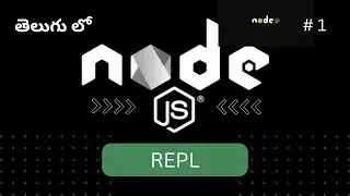 #1.  REPL in Node JS | Node JS Tutorials in Telugu