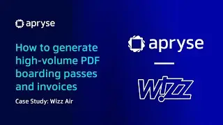 How Apryse fuels Wizz Air’s high-volume PDF boarding pass and invoice generation [FULL VIDEO]