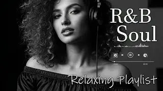 【R&B Soul】Romantic Soul & R&B Groove &ndash; Smooth Chill Mix for Lovers and Dreamers