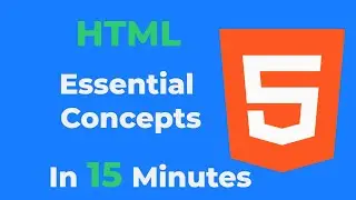 Essential HTML Concepts You MUST Know In 15 Minutes