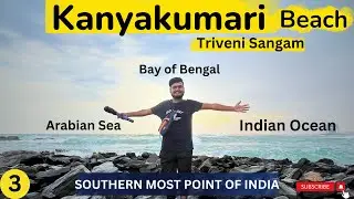 KANYAKUMARI BEACH | TRIVENI SANGAM OF KANYAKUMARI | Southern Most point of INDIA