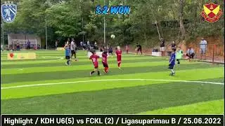 Highlight Video / KDH U6 (5) vs FCKL U6 (2) / 25.06.2022 / KDH WIN 🏆
