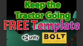 FREE Unity-Bolt Game Template: Keep the Tractor Going - Getting Started with Bolt (Visual Scripting)