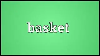 basket meaning in English