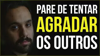 Seja Voc&ecirc; Mesmo e Pare de Tentar Agradar os Outros (Motiva&ccedil;&atilde;o) &ndash; V&iacute;deo Motivacional