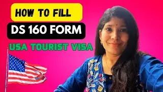 How To Fill DS 160 Form for US Visitor Visa | DS 160 form filling |Step by Step | తెలుగు