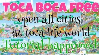 Tutorial Happymod Toca Boca | Free Toca Life World open all cities | Tutorial Toca Boca Gratis