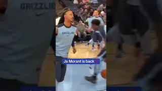 Ja Morant is back 🍿