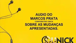 Unick - Audio importante do MARCOS PRATA