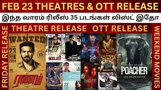 Feb 23 Theatres & OTT Release Movies | 35 New Film Release | Tamil Dubbed | Friday Release |