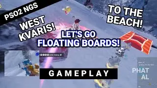 FLOATING BOARDS! WEST KVARIS FLOATING BOARDS PSO2 NGS PHANTASY STAR #PSO2 #PSO2NGS #NGS #letsplay