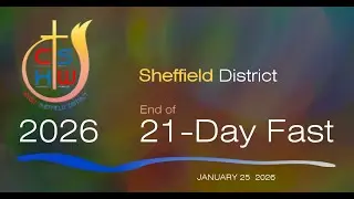 NTCG Sheffield District End of 21 Day Prayer and Fasting Fellowship Service 25th January 2026