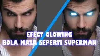 Tutorial Potoshop Cara Membuat Effect Bola Mata Menyala Seperti Superman.