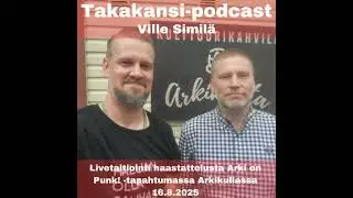 Ville Simil&auml; - Livetaltiointi haastattelusta Arki on Punk! -tapahtumassa Arkikullassa 16.8.2025