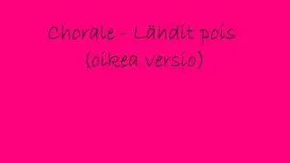 Chorale - L&auml;hdit luotani (Oikea versio)