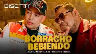 Maycol Rosero ❌ Los Hermanos Medina - Borracho Bebiendo 🥴 (Video Oficial)