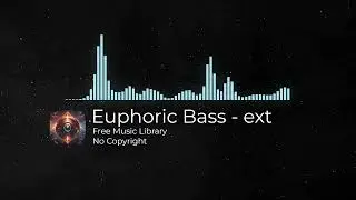 Euphoric Bass - Extended Version🎵 | Electronic Rhythmic Energetic House Dance Music | No Copyright🎵