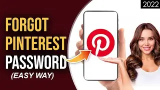 Forgot Pinterest Password ?  Create New Pinterest Password 2022 | Pinterest Account Password Reset