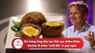 Dĩa trứng l&ograve;ng đ&agrave;o bọc thịt cua chi&ecirc;n khiến Gordon lỡ mồm 
