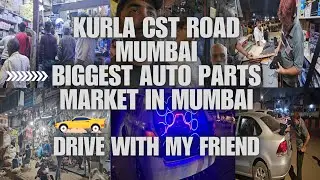 Visit to Kurla CST Road Market for my Car's Spoilers | Kurla CST Road Auto Parts Market I