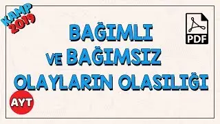 Bağımlı ve Bağımsız Olayların Olasılığı | AYT Matematik