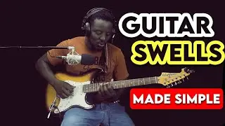 GUITAR SWELLS TUTORIAL