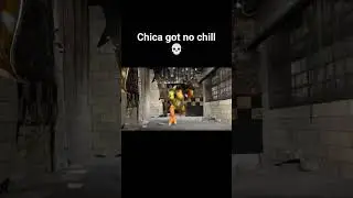Chica got no chill💀 #fnaf #meme