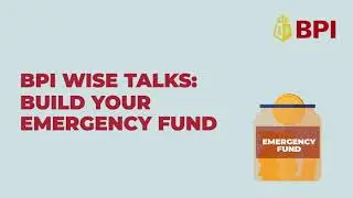 Emergency Funds | BPI WISE Talks | 2021