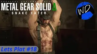 Snake Captured | Lets Plat #18 Metal Gear Solid &Delta;: Snake Eater