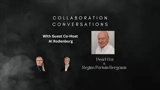 Collaboration Conversations with Guest co-host Al Rodenburg