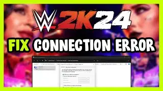 How to FIX WWE 2K24 Connection / Server Error!